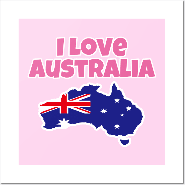 Australia Day - I Love Australia Wall Art by EunsooLee